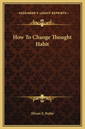 How to Change Thought Habit