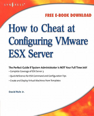 How to Cheat at Configuring VmWare ESX Server - Rule, David