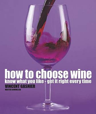 How To Choose Wine - Gasnier, Vincent