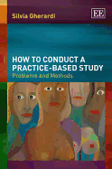 How to Conduct a Practice-based Study: Problems and Methods