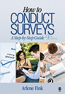 How to Conduct Surveys: A Step-By-Step Guide