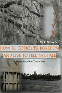 How to Conquer Boredom and Live to Tell the Tale