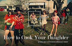 How to Cook Your Daughter