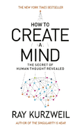 How to Create a Mind: The Secret of Human Thought Revealed
