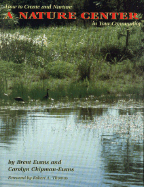 How to Create and Nurture a Nature Center in Your Community