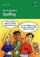 How to dazzle at spelling