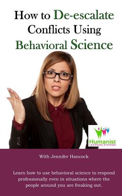 How to De-Escalate Conflicts Using Behavioral Science - Finley, Reginald V, Sr. (Editor), and Hancock, Jennifer