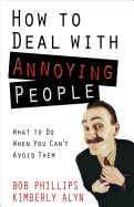How to Deal with Annoying People
