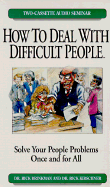 How to Deal with Difficult People