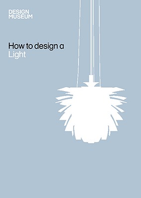 How to Design a Light - Design Museum