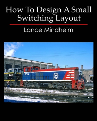 How To Design A Small Switching Layout - Mindheim, Lance