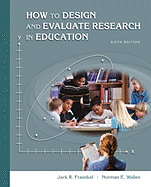 How to Design and Evaluate Research in Education