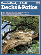 How to Design & Build Decks & Patios