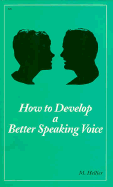 How to Develop a Better Speaking Voice