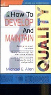 How to Develop and Maintain Quality