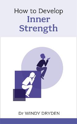 How to Develop Inner Strength - Dryden, Windy, Dr.