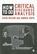 How to Do Critical Discourse Analysis: A Multimodal Introduction