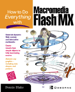 How to Do Everything with Macromedia Flash MX