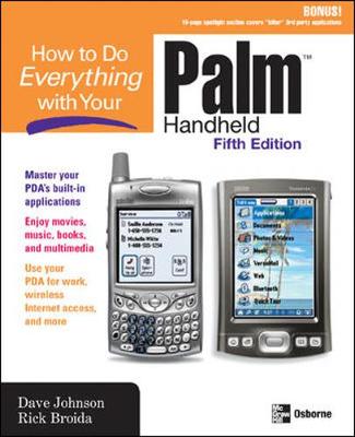 How to Do Everything with Your Palm Handheld - Johnson, Dave, and Broida, Rick