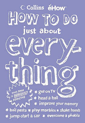 How To Do Just About Everything - eHow