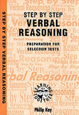 How to Do Verbal Reasoning: a Step by Step Guide - Kay, Philip