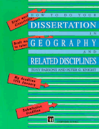 How to Do Your Dissertation in Geography and Related Disciplines