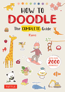 How to Doodle: The Complete Guide (with Over 2000 Drawings)