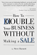 How to Double Your Business Without Making a Sale