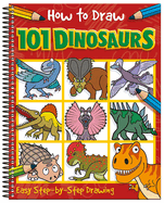 How to Draw 101 Dinosaurs: Easy Step-By-Step Drawing Book for Children Ages 5+