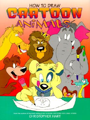 How to Draw Cartoon Animals - Hart, Christopher