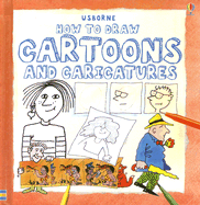 How to Draw Cartoons and Caricatures