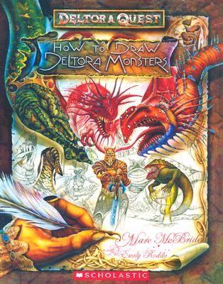 How to Draw Deltora Monsters - Rodda, Emily, and McBride, Marc (Illustrator)