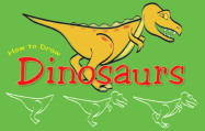 How to Draw Dinosaurs - Court, Rob