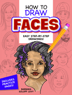 How to Draw Faces: Step-By-Step Drawings!