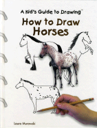 How to Draw Horses - Murawski, Laura