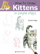 How to Draw: Kittens: In Simple Steps