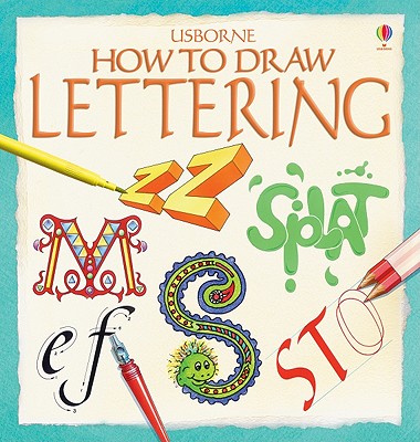 How to Draw Lettering - Tatchell, Judy, and Varley, Carol