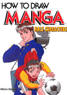 How to Draw Manga: Male Characters