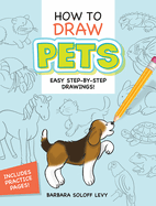 How to Draw Pets: Easy Step-By-Step Drawings!