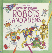 How to Draw Robots and Aliens