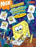 How to Draw Spongebob Squarepants: 5 Splashy Styles