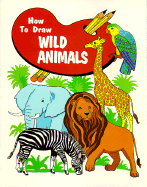 How to Draw Wild Animals