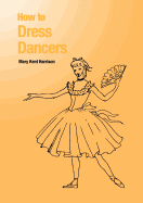 How to Dress Dancers