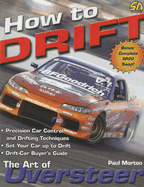 How to Drift: The Art of Oversteer