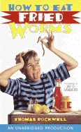 How to Eat Fried Worms
