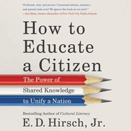 How to Educate a Citizen: The Power of Shared Knowledge to Unify a Nation