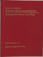 How to Excel During Cross-Examination: Techniques for Experts That Work