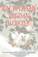 How To Explain Christmas To Chickens