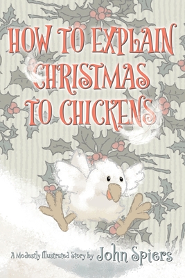 How To Explain Christmas To Chickens - 