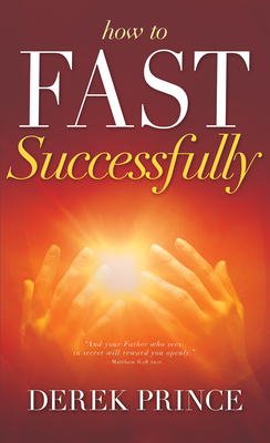 How to Fast Successfully - Prince, Derek